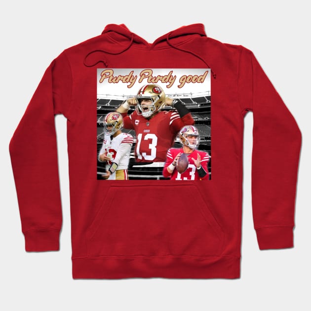 Brock Purdy 49ers "Purdy Purdy good" shirt Hoodie by ShirtsThatGoStupidHard